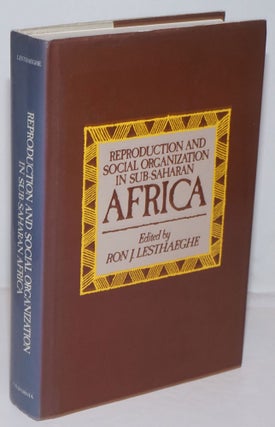 Cat.No: 85391 Reproduction and social organization in Sub-Saharan Africa. Ron J. Lesthaeghe