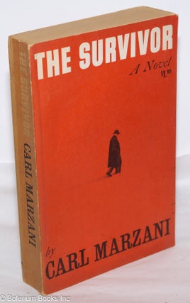 Cat.No: 85411 The Survivor; A Novel. Carl Marzani