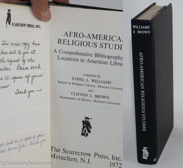 Cat.No: 85437 Afro-American religious studies: a comprehensive bibliography with locations in American libraries. Ethel L. Williams, Clifton L. Brown.