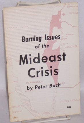 Cat.No: 85440 Burning Issues of the Mideast Crisis. Peter Buch