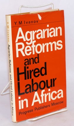 Cat.No: 85488 Agrarian reforms and hired labour in Africa. Y. M. Ivanov