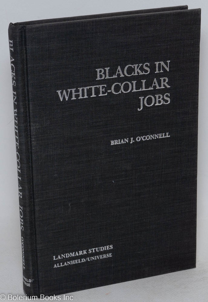Cat.No: 85671 Blacks in white-collar jobs. Brian J. O'Connell.