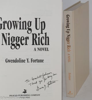 Cat.No: 85697 Growing up Nigger Rich; a novel. Gwendoline Y. Fortune