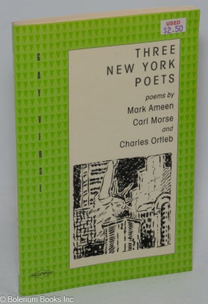 Cat.No: 85855 Three New York poets. Mark Ameen, Carl Morse, Charles Ortleb