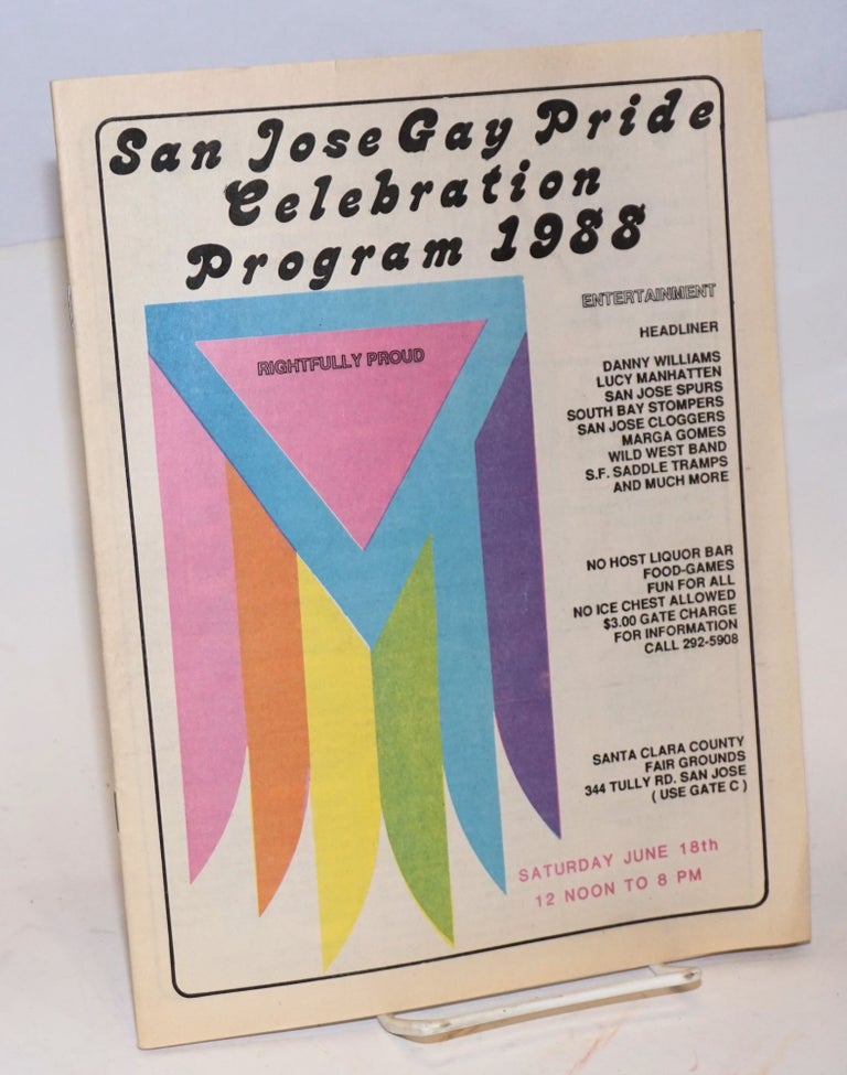 Cat.No: 85919 San Jose Gay Pride Celebration Program 1988, Saturday June 18th, 12 noon to 8 pm Rightfully Proud