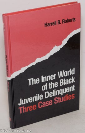 Cat.No: 85966 The inner world of the black juvenile delinquent; three case studies....