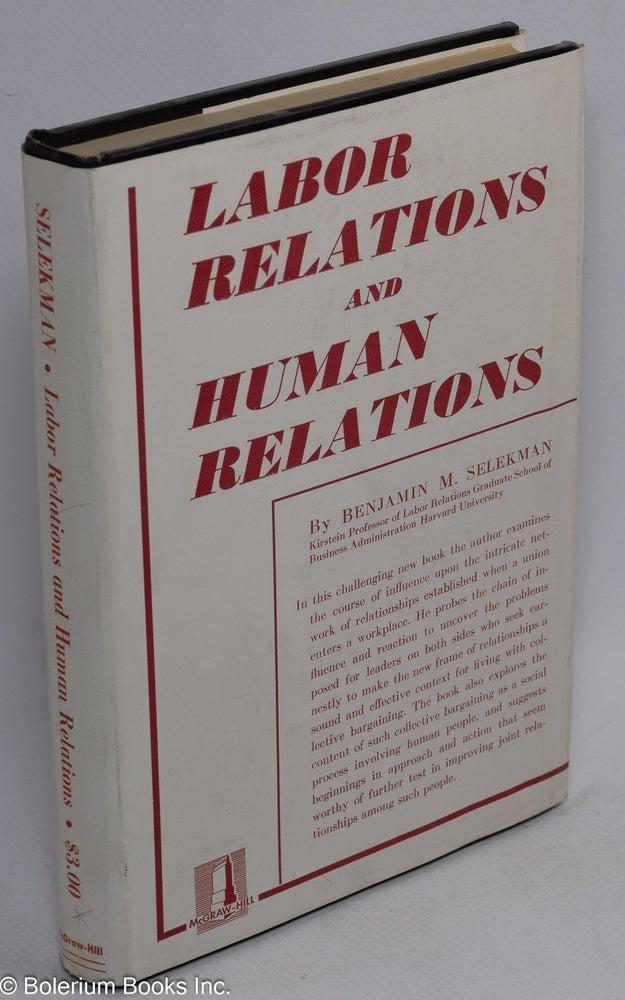 Cat.No: 86181 Labor relations and human relations. Benjamin M. Selekman.
