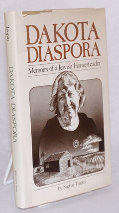 Cat.No: 86201 Dakota diaspora: memoirs of a Jewish homesteader. Sophie Trupin