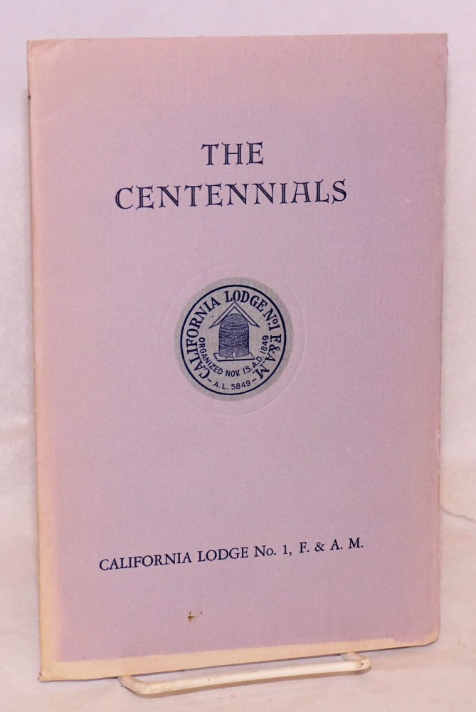 Cat.No: 86439 The Centennials: California Lodge No. 1, F. & A. M. Ralph Ernest Mott.