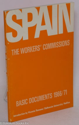 Cat.No: 86562 Spain: the workers' commissions, basic documents 1966/71. David Fulton,...