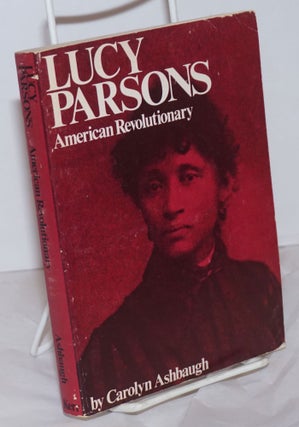 Cat.No: 86676 Lucy Parsons; American Revolutionary. Carolyn Ashbaugh