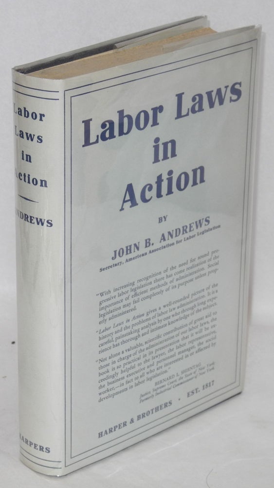 Cat.No: 86790 Labor laws in action. John B. Andrews.