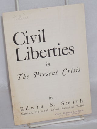 Cat.No: 86815 Civil liberties in the present crisis. Edwin Seymour Smith
