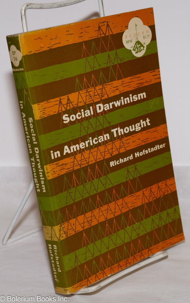 Cat.No: 86909 Social Darwinism in American Thought. Richard Hofstadter.