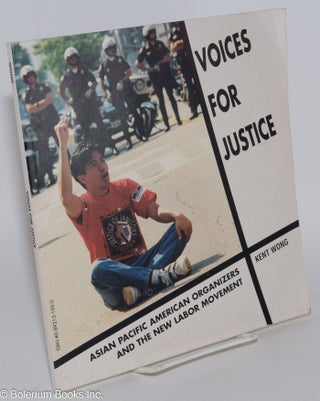 Cat.No: 87097 Voices for justice: Asian Pacific American organizers and the new labor...