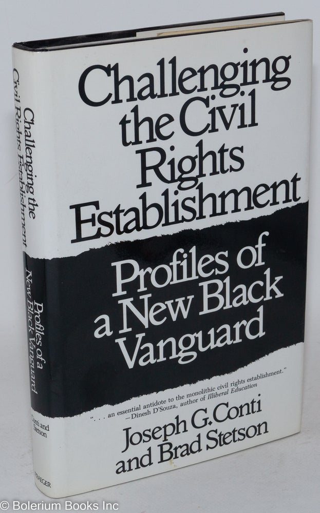 Cat.No: 87140 Challenging the civil rights establishment; profiles of a new Black vanguard. Joseph G. Conti, Brad Stetson.