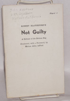 Cat.No: 87505 Robert Blatchford's Not Guilty: a defense of the bottom dog,...