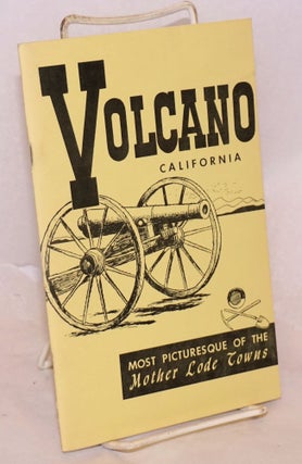 Cat.No: 87584 Volcano, California; most picturesque of the mother lode towns [subtitle...