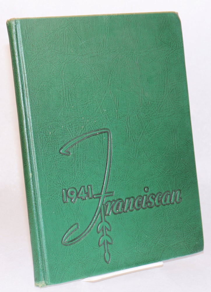 Cat.No: 87708 The Franciscan 1941, volume 16, published annually by the students of the San Francisco State College