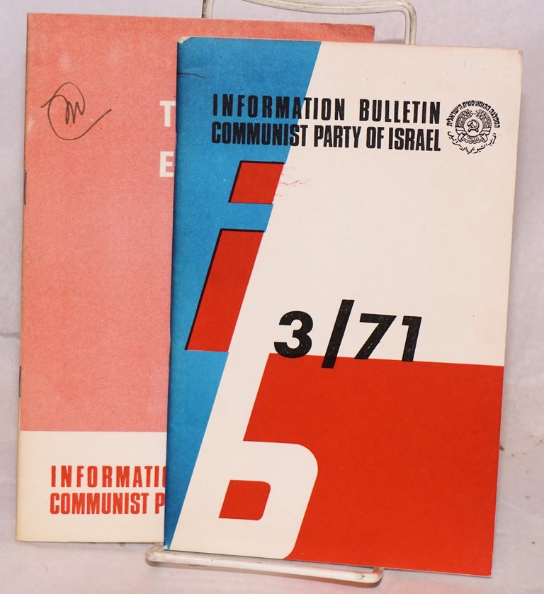 Cat.No: 87729 Information bulletin,; communist party of Israel; 3/71 [with] Towards elections [2 issues]. Communist party of Israel.