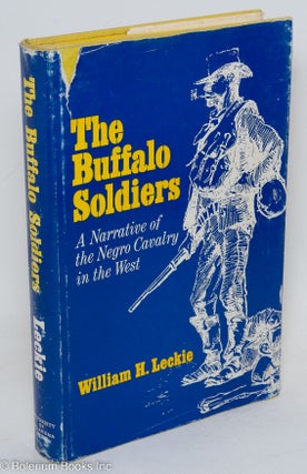 Cat.No: 87847 The buffalo soldiers; a narrative of the Negro cavalry in the west. William...