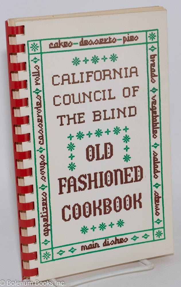 Cat.No: 87925 California Council of the Blind Old fashioned cookbook. Pat Lofft.