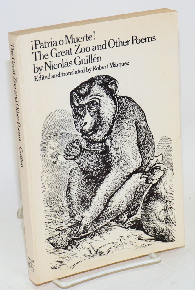 Cat.No: 87973 ¡Patria o muerte! The great zoo and other poems. Nicolás Guillén, edited and, Robert Márquez.