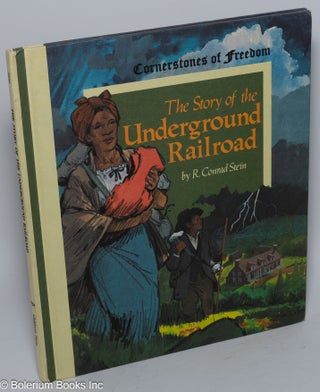 Cat.No: 88017 The story of the underground railroad; illustrated by Ralph Canaday. R....