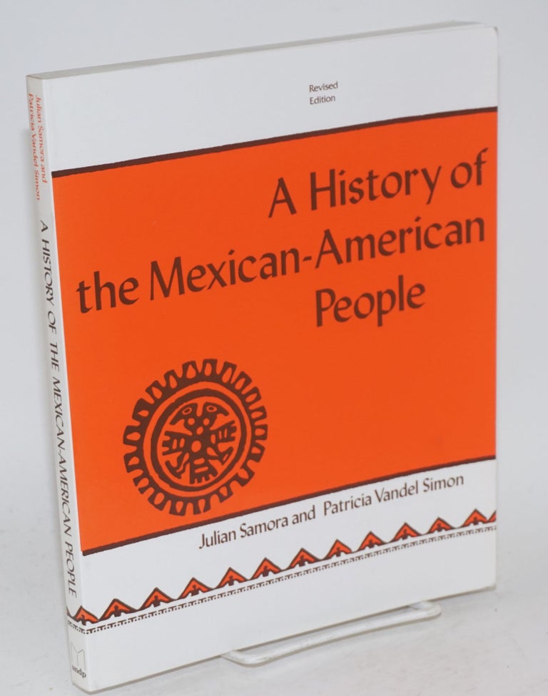 Cat.No: 8804 A history of the Mexican American people. Julian Samora, Patricia Vandel Simon.