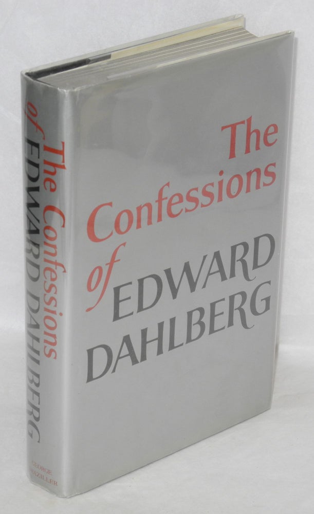 Cat.No: 8815 The confessions of Edward Dahlberg. Edward Dahlberg.