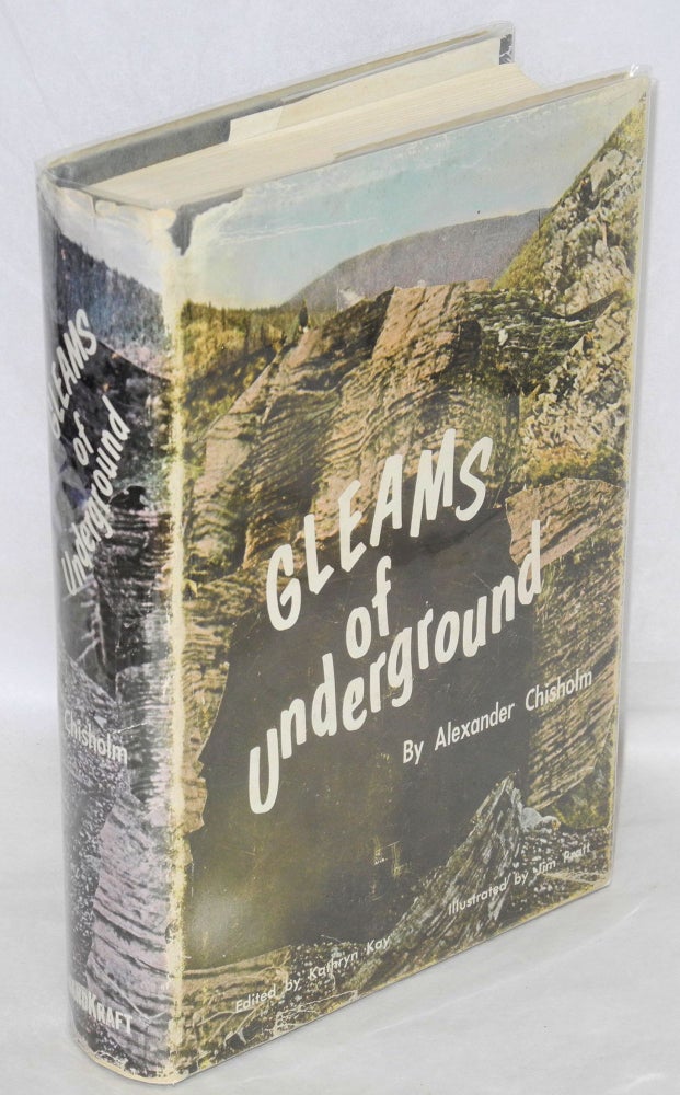 Cat.No: 8829 Gleams of underground. Alexander Chisholm, Jim Pratt.