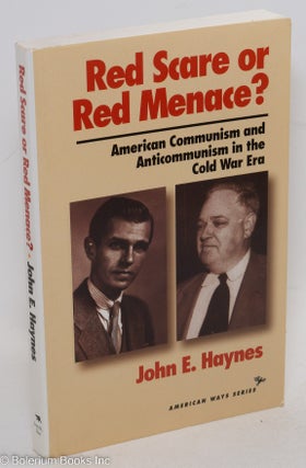 Cat.No: 88331 Red scare or red menace? American communism and anticommunism in the cold...