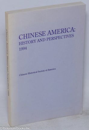 Cat.No: 88537 Chinese America: history and perspectives, 1994. Chinese Historical Society...