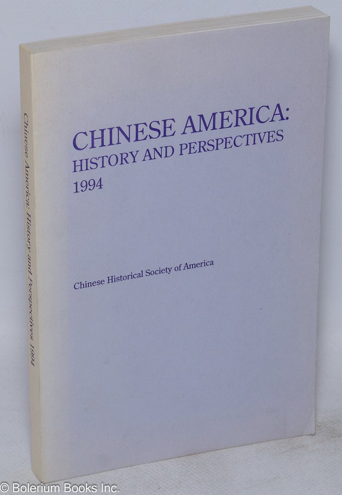Cat.No: 88537 Chinese America: history and perspectives, 1994. Chinese Historical Society of America.
