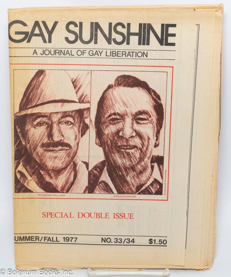 Cat.No: 88616 Gay Sunshine; a journal of gay liberation, #33/34 Summer/Fall 1977; special double issue. Winston Leyland, Robin Maugham Tennessee Williams, Dennis Cooper, Allen Ginsberg.