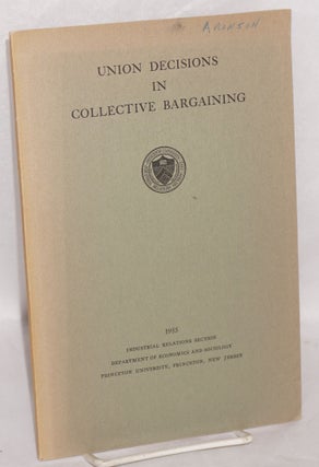 Cat.No: 88649 Union decisions in collective bargaining. Robert R. France