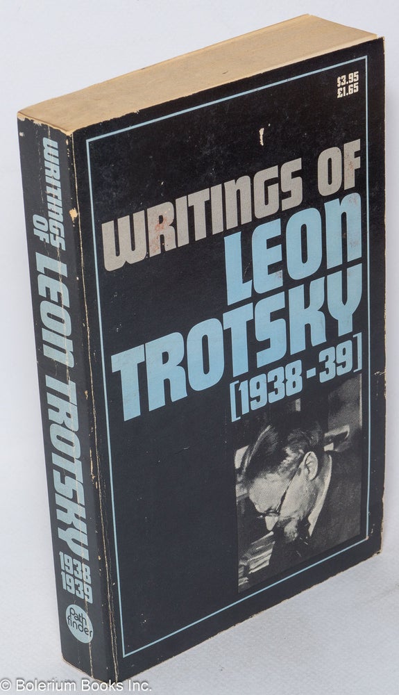 Cat.No: 88693 Writings of Leon Trotsky [1938-39]. Leon Trotsky.
