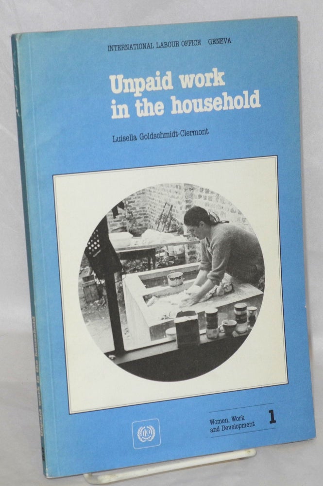 Cat.No: 88763 Unpaid work in the household; a review of economic evaluation methods. Luisella Goldschmidt-Clermont.