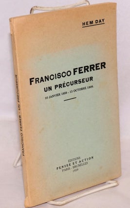 Cat.No: 88832 Francisco Ferrer, 10 Janvier 1859 - 13 Octobre 1909. Un précurseur,...