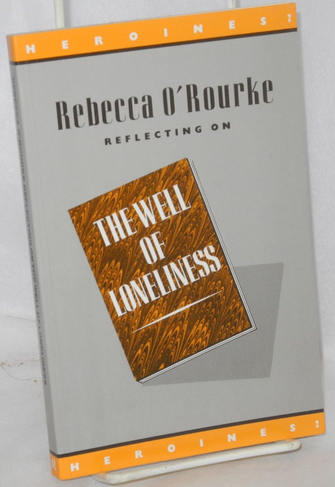 Cat.No: 88850 Reflecting on the Well of Loneliness. Rebecca O'Rourke.