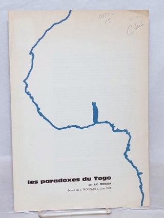 Cat.No: 88876 Les Paradoxes du Togo: extrait du Tropiques, Juin 1960. J. - C. Froleich
