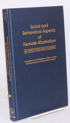 Cat.No: 88940 Social and behavioral aspects of female alcoholism: an annotated...