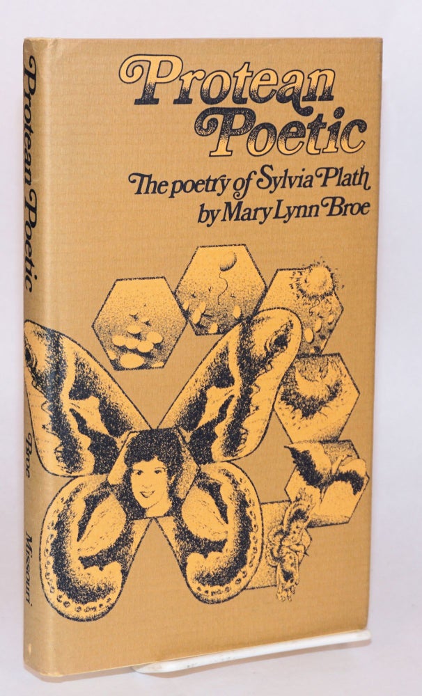 Cat.No: 88949 Protean poetic: the poetry of Sylvia Plath. Mary Lynn Broe.