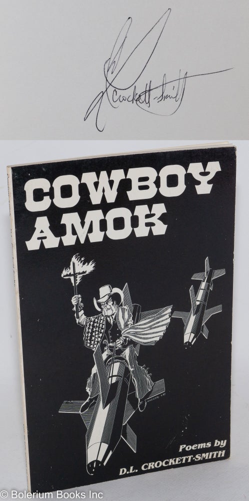 Cat.No: 88983 Cowboy amok; poems. D. L. Crockett-Smith.