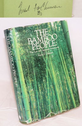 Cat.No: 89083 Bamboo people: the law and Japanese-Americans. Frank F. Chuman