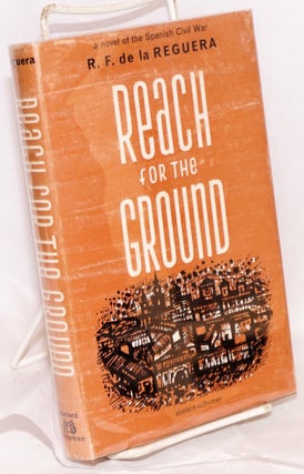 Cat.No: 89165 Reach for the ground; translated from the Spanish by Ilsa Barea. Ricardo...