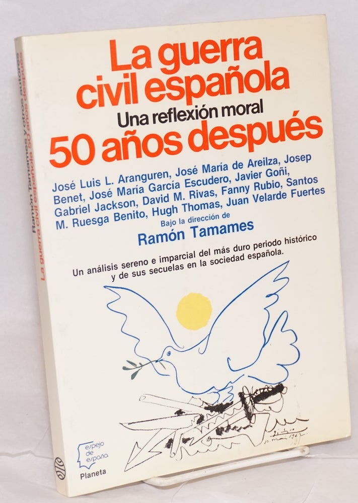 Cat.No: 89171 La Guerra Civil Española 50 Años Despues; una relexión moral. Ramón Tamames, ed.