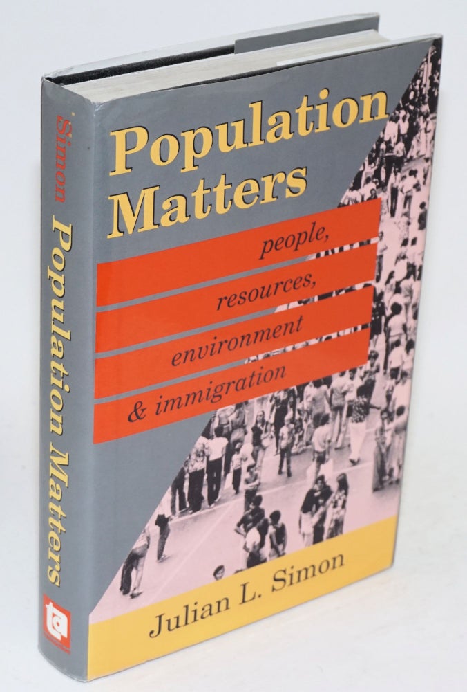Cat.No: 89224 Population matters; people, resources, environment, and immigration. Julian L. Simon.
