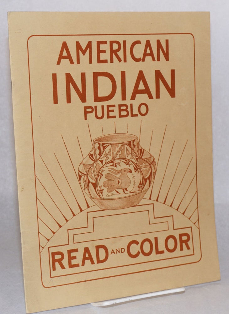 Cat.No: 89364 American Indian pueblo: read and color (new edition). Kay Bischoff, drawings, Eugene H. Bishoff, text.