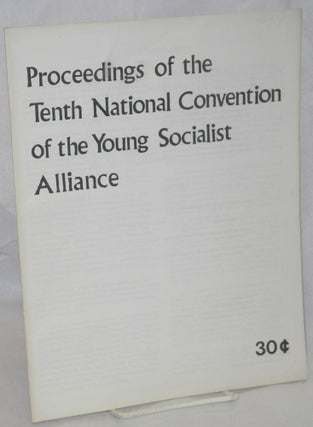 Cat.No: 89396 Proceedings of the Tenth National Convention of the Young Socialist...